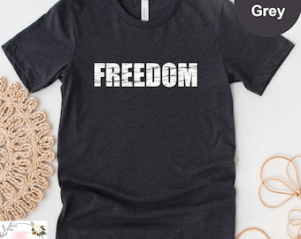 Freedom Shirt, Distressed Vintage Freedom Tee, USA Patriotic T-Shirt, Liberty & Independence Shirt for Men and Women