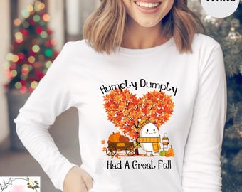 Humpty Dumpty Fall Long Sleeve Shirt,Cute Autumn Pumpkin Long Sleeve Shirt,Funny Great Fall Graphic Tee,Thanksgiving Coffee Lover Longsleeve