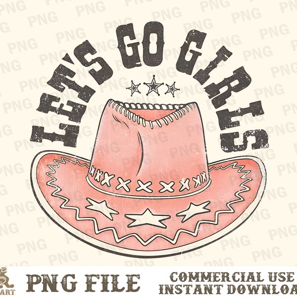 Let's Go Girls PNG, Western Sublimation, Cowgirl Png, Retro Western Png, Cowgirl Hat Png, Western Png, Cowboy Png, Country Png, Retro PNG