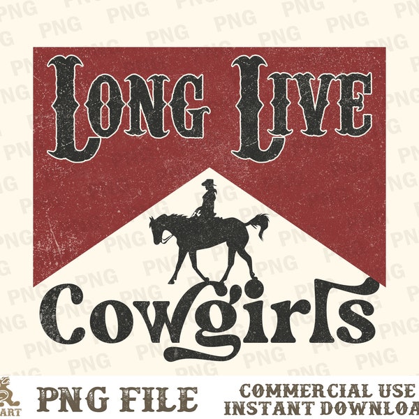 Long Live Cowgirls PNG, Western Sublimation, Cowgirl Sublimation, Western Png, Retro Western Png, Cowgirl Png, Western Designs, Retro PNG