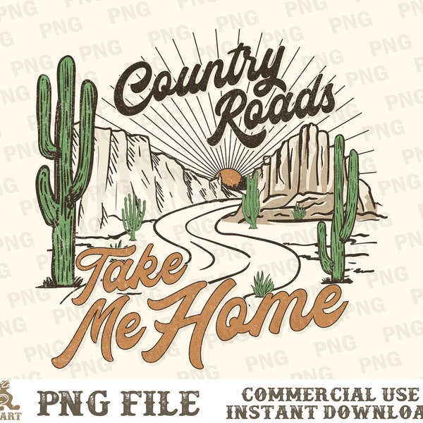 Country Roads Take Me Home PNG, Western Sublimations, Country Png, Retro Western Png, Country Music Png, Western Png, Sublimation Designs