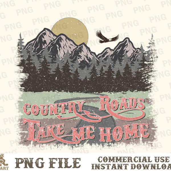 Country Roads Take Me Home PNG, Western Sublimations, Country Png, Retro Western Png, Country Music Png, Western Png, Sublimation Designs