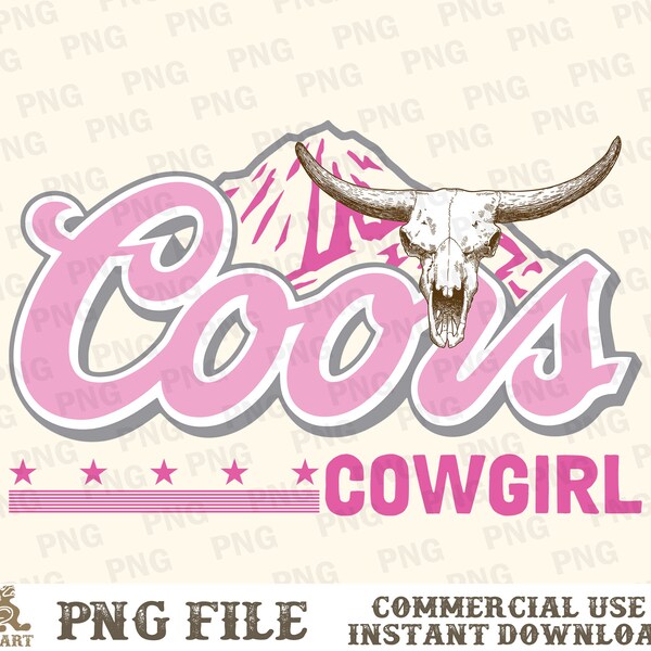 Coors Cowgirl PNG, Western Sublimation, Bull Skull Png, Coors Png, Retro Western Png, Country Png, Cowgirl Png, Western Png, Retro PNG