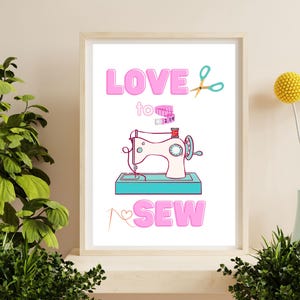 Love to Sew - Printable Sewing Room Wall Art | Digital Download | Quilting-Sewing Decor | Gift for Sewing Lovers | Vintage Sewing Machine