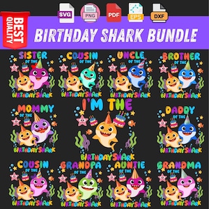 Op de afbeelding: Een digitale grafische bundel met "Birthday Shark" ontwerpen. De ontwerpen bevatten tekst zoals "Sister", "Cousin", "Uncle", "Brother", "Mommy", "I'm the", "Daddy", "Grandpa", "Auntie" en "Grandma". Elk ontwerp bevat een haaienkarakter met een verjaardagstaart en een feesthoed.