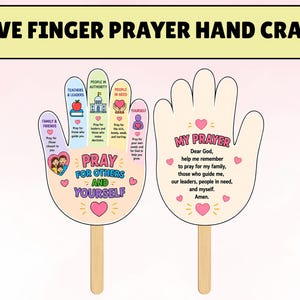May include: A Five Finger Prayer Hand craft featuring two hand-shaped cutouts on wooden sticks. One side displays categories for prayer including family, teachers, leaders, and those in need. The other side features the text My Prayer with a short poem.