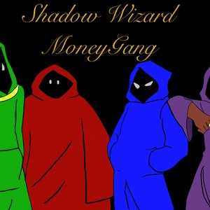 Shadow Wizard Money Gang Printable Image