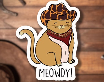 Meowdy Cat Sticker, Meowdy Cat Meme Sticker, Cat in Cowboy Hat, Cat Sticker Gift for Cat Mama, Howdy Cat Sticker, Cowboy Cat Sticker