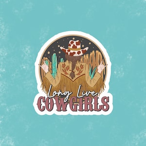 Long Live Cowgirls Mini Vinyl Sticker, Cowgirl Water Bottle Sticker, Western Decal, Cowgirl Stickers, Punchy Stickers, Trendy Cowgirl