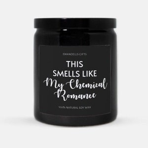 This Smells Like My Chemical Romance Funny Joke Candle, Aesthetic Decor, Emo Gift, MCR Merch, Pop Culture Goth Candle