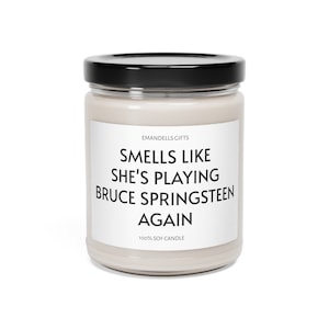 Smells Like Shes Playing Bruce Springsteen Again Funny Joke Candle, Aesthetic Decor Celebrity Merch Gift, Gift for Her, Fan, Friend Birthday