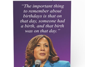 Kamala Birthday Card Quote about Birthdays