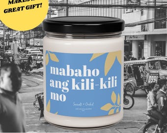 Funny Filipino 9oz Scented Candle | Mabaho Kili-Kili Housewarming Tagalog | Philippines Culture Home Decor Decorations | Gift Joke Gag