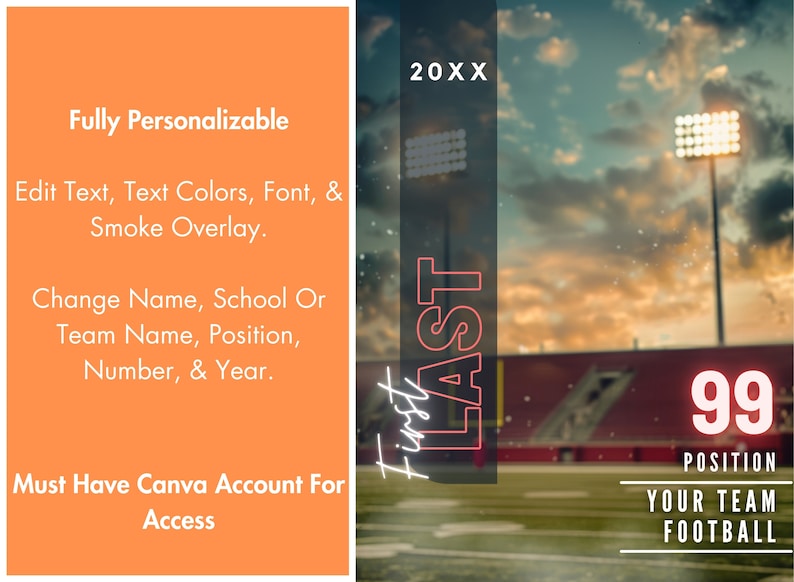 May include: A digital template for a sports graphic featuring an orange panel with white text: Fully Personalizable, Edit Text, Text Colors, Font, & Smoke Overlay. Change Name, School Or Team Name, Position, Number, & Year. Must Have Canva Account For Access.
