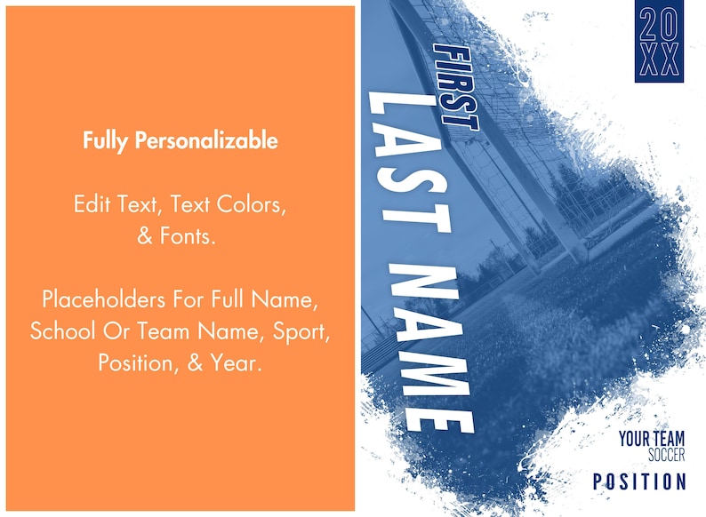 May include: A customizable soccer-themed design with an orange and blue color scheme. The design includes placeholders for full name, team name, sport, position, and year. Text reads "FIRST LAST NAME" and "YOUR TEAM SOCCER POSITION".