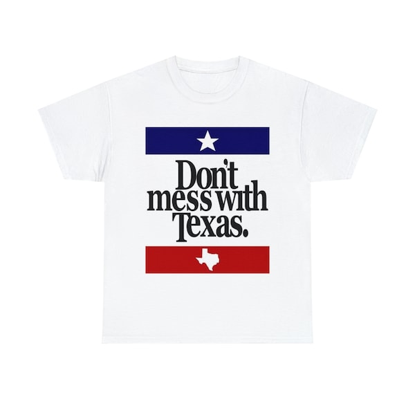 No te metas con Texas/TX/Texan/Cowboys/Cowgirls/Women - Camiseta/Camiseta de algodón pesado unisex