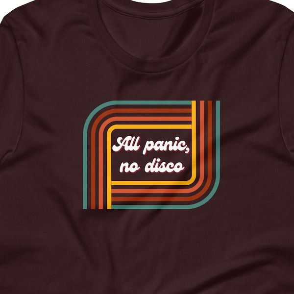 All Panic, No Disco | Unisex T-shirt | Bella + Canvas