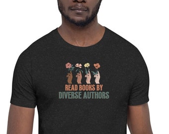 Read Books by Diverse Authors | Unisex T-shirt | Bella + Canvas