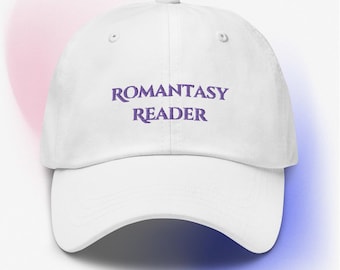 Romantasy Reader | Cotton Dad Hat | Adjustable Strap Baseball Cap | Book Lover Hat