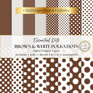 May include: A digital paper pack featuring various brown and white polka dot patterns. The design includes different sizes and arrangements of dots, with the text "Essential Dots" and "Brown & White Polka Dots". The image also includes the text "ChicDesignsDigital Exclusive".
