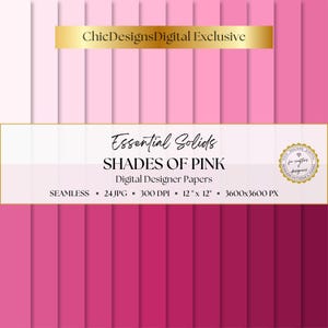 May include: A collection of digital designer papers featuring a gradient of pink shades ranging from pale blush to deep magenta. The text reads ChicDesignsDigital Exclusive, Essential Solids, SHADES OF PINK, Digital Designer Papers, SEAMLESS, 24 JPG, 300 DPI, 12 x 12, 3600x3600 PX.