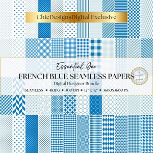 May include: A digital bundle of French blue seamless papers featuring various geometric patterns including stripes, dots, hearts, checks, and stars. Text includes ChicDesignsDigital Exclusive, Essential Geo, FRENCH BLUE SEAMLESS PAPERS, 48 JPG, 300 DPI, 12 x 12, 3600X3600 PX.
