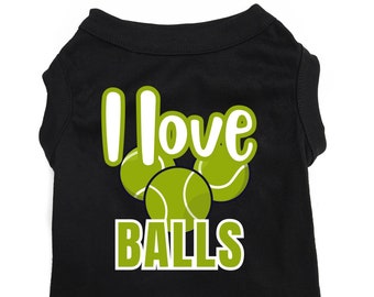 I Love Balls Dog Shirt for small and large dogs, funny dog gift