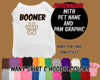 Custom Pet Shirt or Hoodie with Name and Paw / Heart Graphic - Personalized Dog Shirt or Sweater for large and small dogs