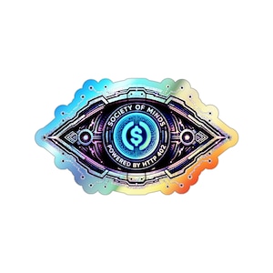 May include: A holographic sticker shaped like an eye with a central blue dollar sign icon. The text reads SOCIETY OF MINDS and POWERED BY HTTP 402. The design features intricate black circuit-like patterns and a shimmering, multi-colored finish.