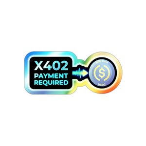 May include: A rectangular and circular sticker with a holographic border. The rectangular section is black with the white text X402 PAYMENT REQUIRED. A blue arrow points to a circular icon featuring the yellow USD Coin logo on a blue background.