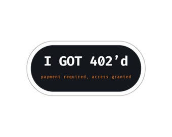Pegatina "Me dieron un error 402", divertida pegatina de vinilo troquelada para portátil con la frase "Se requiere pago HTTP", humor para programadores.