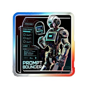 May include: A square holographic sticker featuring a robotic figure in a black interface with neon blue accents. The text reads ACCESS CHECK, PAYMENT REQUIRED, and PROMPT BOUNCER. The design includes digital elements like a progress bar and icons.