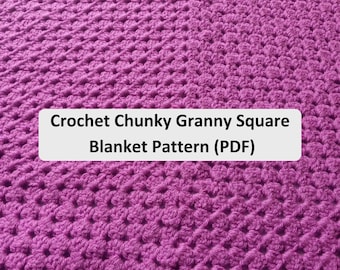 Easy Crochet Chunky Knit Granny Square Blanket Pattern: Beginner-Friendly PDF