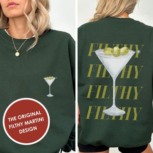 Filthy Martini Sweatshirt, Dirty Martini Sweatshirt, Martini Sweatshirt, Signature Cocktail, Bachelorette Shirt, Tini Time, Martini Shirt
