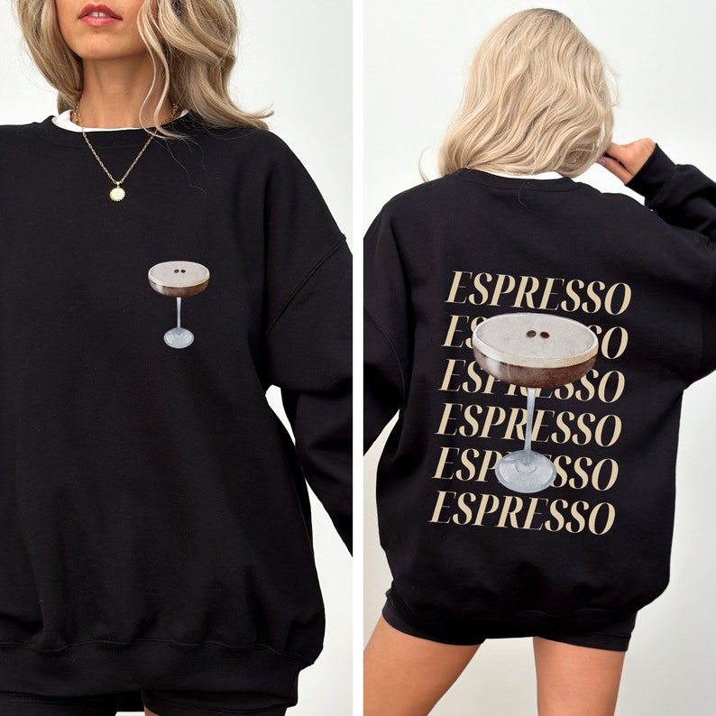 Espresso Martinis Printed Sweatshirt with Cheers Cuff