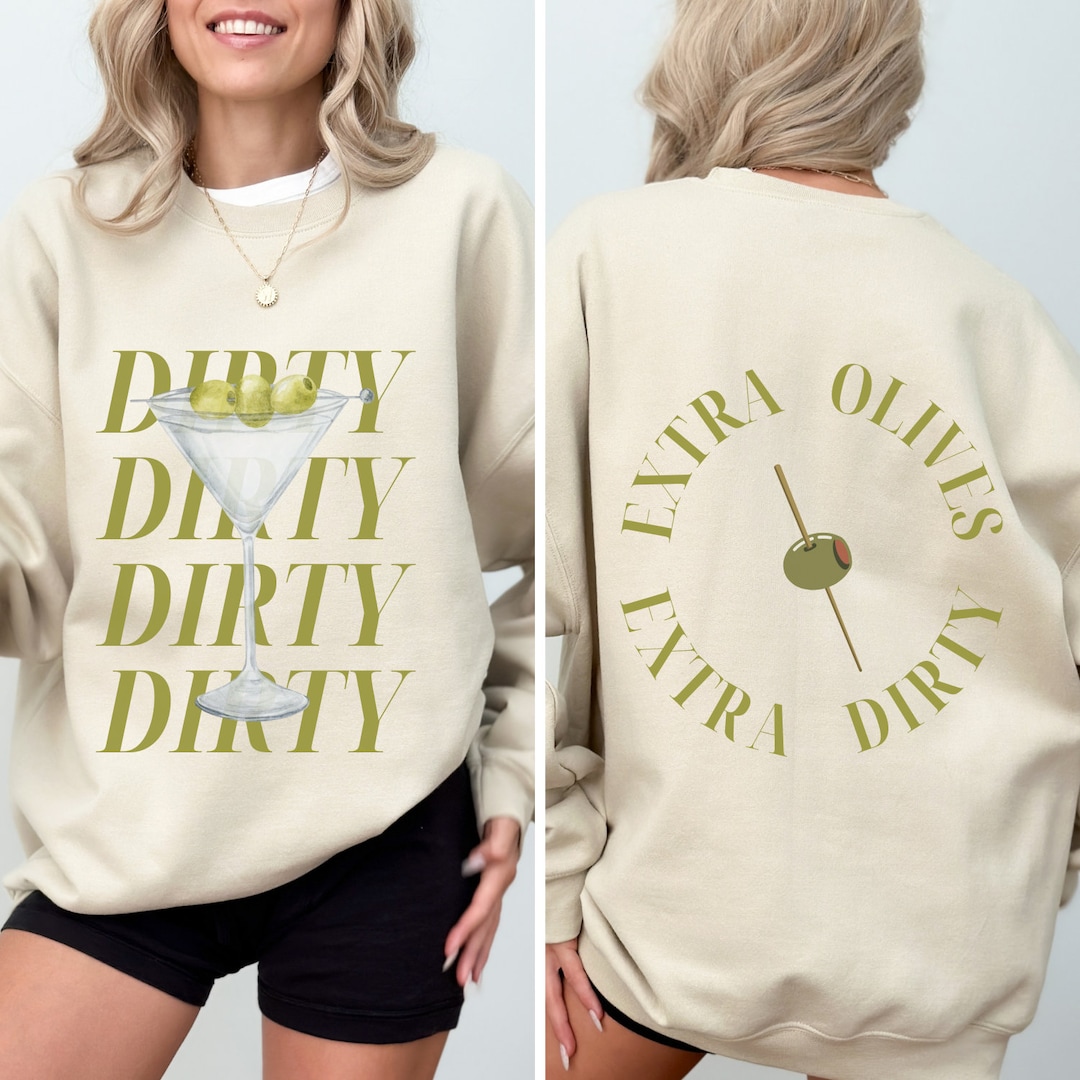 Dirty Martini Sweatshirt, Dirty Martini Shirt, Martini Shirt, Tini Time ...
