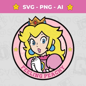 Projekt Princess Peach SVG, Super Mario PNG, Cytat Feeling Peachy, Sublimacja winylu, Plik do cięcia, Natychmiastowe pobieranie