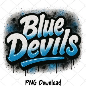 May include: A graphic design featuring the words "Blue Devils" in a bold, stylized font. The text is white with a blue gradient, outlined in black, and set against a spray-painted background with dripping paint effects. The words "PNG Download" are at the bottom.