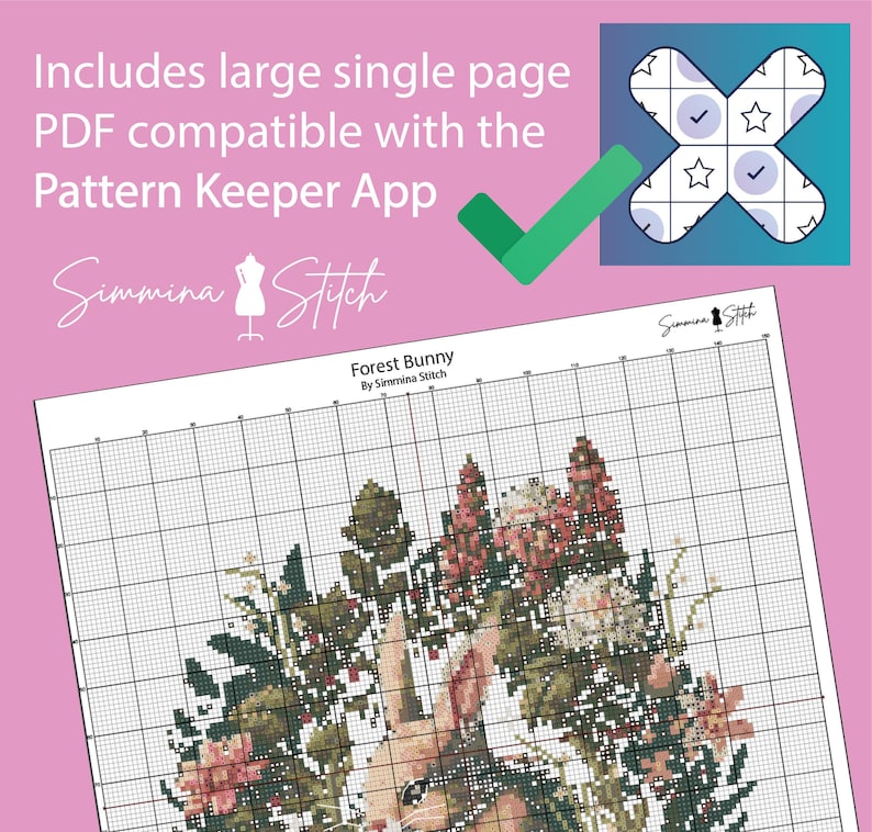 May include: A cross-stitch pattern titled "Forest Bunny" by Simmina Stitch. The design features a bunny surrounded by flowers. The image includes text that says "Includes large single page PDF compatible with the Pattern Keeper App."