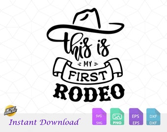 Rodeo Svg, This Is My First Rodeo Svg, Country Girl, 1st Rodeo Svg, Country Music Svg, First Rodeo Girl, Cricut Svg, Southern Country Girl