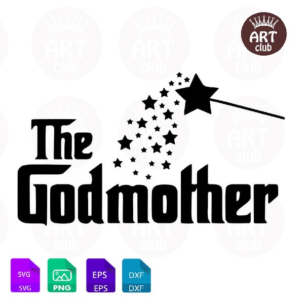 The Godmother SVG, The Godmother SVG File, The Godmother PNG, The Godmother Svg, The Godmother Svg Png Dxf, Cricut, Cut File, Clipart, Logo