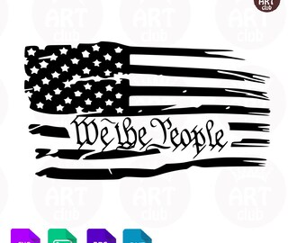 We The People American Flag SVG, We The People SVG, American Flag SVG, American Flag, Svg, Dxf, Cricut, Cut File, Clipart, Instant Download