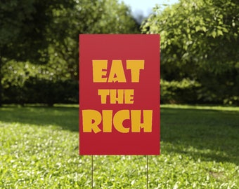 Eat the Rich plastic yard sign