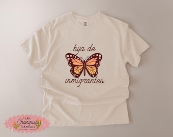 Hija de Einwanderer Shirt • Monarchfalter T-Shirt • Komfortfarben • Lateinisches Grafik-T-Shirt S-3XL