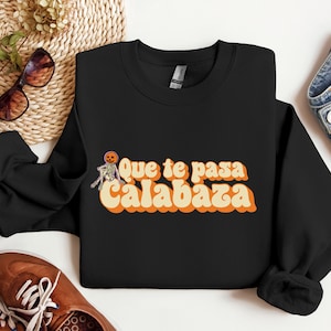Vintage Inspired Halloween Crewneck Sweater: 'Que te Pasa Calabaza' with Retro Font