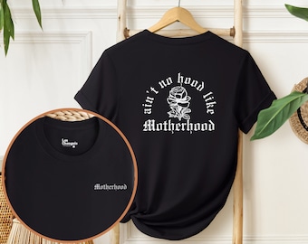 Motherhood: Aint' No Hood Like Motherhood T-shirt met korte mouwen | Motherhood-sweater met ronde hals