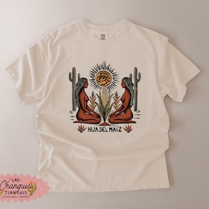 Hija del Maíz Shirt – Latina Graphic Tee, Maíz Design, Inheems Kunstshirt, Chicana Feministisch T-shirt, Las Changuis Tianguis afbeelding 1