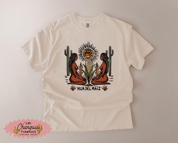 Hija del Maíz Shirt – Latina Graphic Tee, Maíz Design, Indigenous Art Shirt, Chicana Feminist T-Shirt, Las Changuis Tianguis