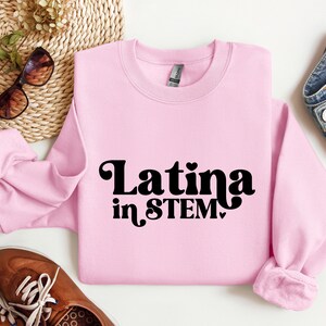 Latina in STEM Crewneck Sweatshirt | Women in STEM Crewneck Sweater