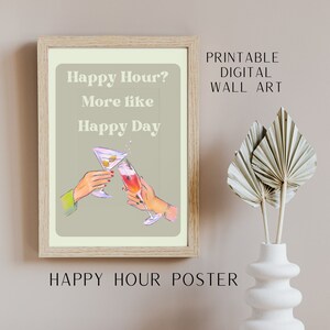 Happy Hour Poster Funny Alcohol Prints Liquor Wall Art Bar Cart Art Poster College Dorm Roommate Gift Instant Digitale Download Printables